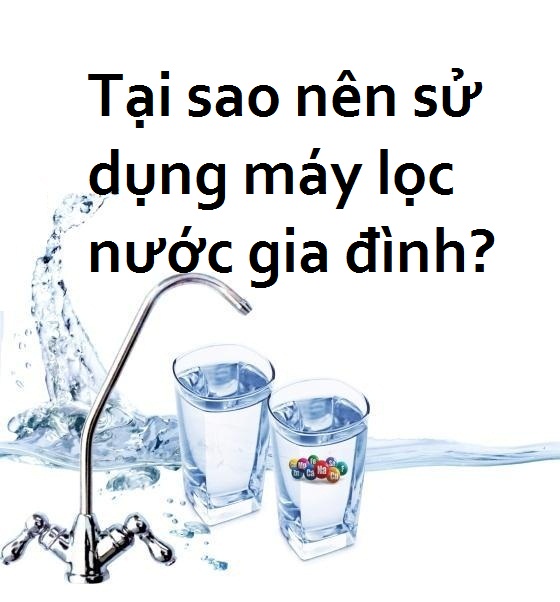 Máy lọc nước gia đình loại nào tốt nhất? Máy lọc nước gia đình loại nào tốt nhất?